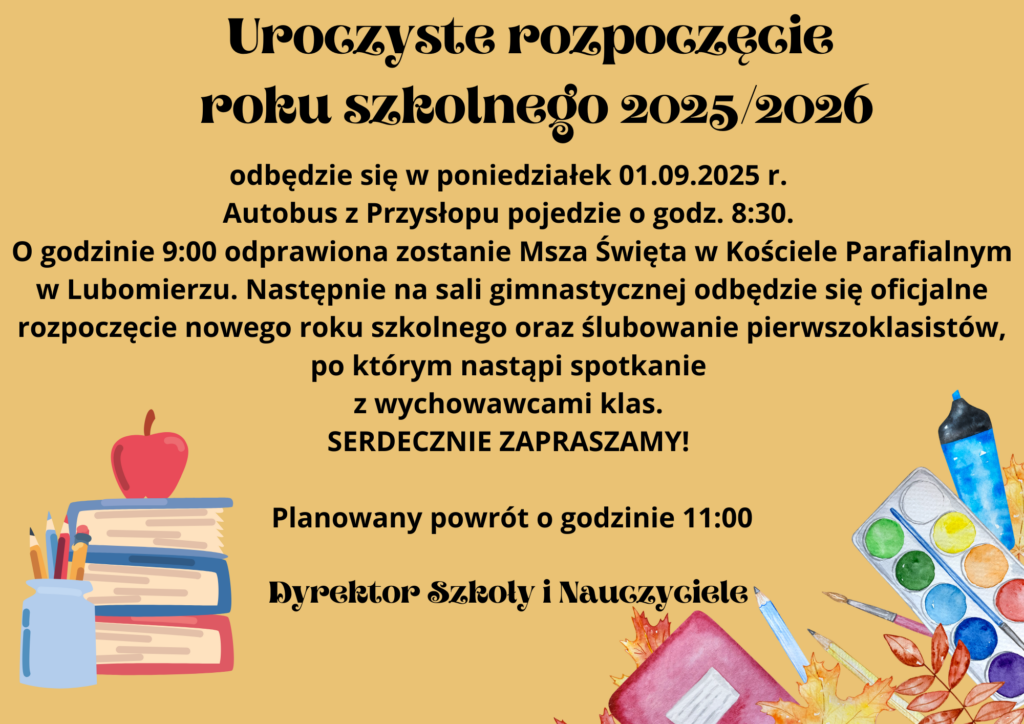 Plakat informujący o rozpoczęciu roku szkolnego 2025/2026 – msza święta o 9:00, uroczystość w sali gimnastycznej, ślubowanie pierwszoklasistów i spotkania z wychowawcami. Autobus z Przysłopu o 8:30, powrót o 11:00.