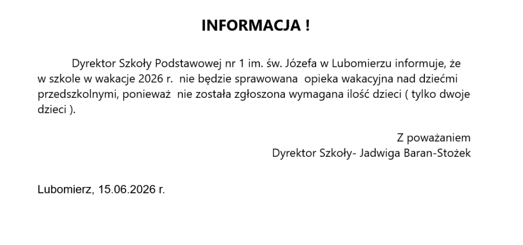 Grafika zawierająca komunikat Dyrektora Szkoły Podstawowej nr 1 im. św. Józefa w Lubomierzu informujący, że w wakacje 2026 roku nie będzie prowadzona opieka wakacyjna dla dzieci przedszkolnych z powodu niewystarczającej liczby zgłoszeń. Pod komunikatem widnieje podpis dyrektora Jadwigi Baran-Stożek oraz data: 15 czerwca 2026 r. w Lubomierzu.