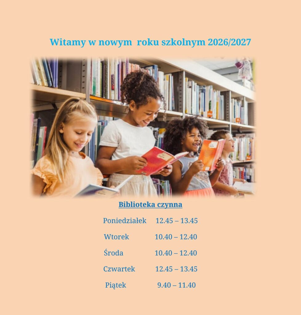 Grafika przedstawiająca godziny pracy biblioteki szkolnej w roku szkolnym 2026/2027. Biblioteka czynna: poniedziałek 12:45–13:45, wtorek 10:40–12:40, środa 10:40–12:40, czwartek 12:45–13:45, piątek 9:40–11:40.
